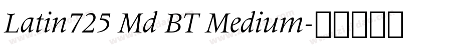 Latin725 Md BT Medium字体转换